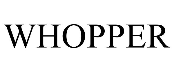 Trademark Logo WHOPPER