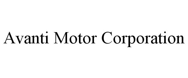  AVANTI MOTOR CORPORATION