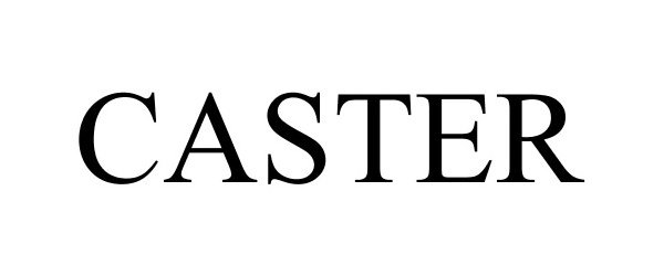 CASTER