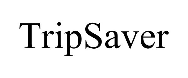  TRIPSAVER