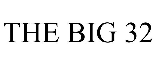 Trademark Logo THE BIG 32