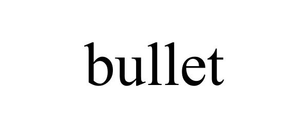  BULLET