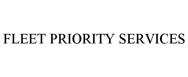  FLEET PRIORITY SERVICES