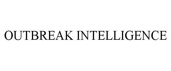 Trademark Logo OUTBREAK INTELLIGENCE