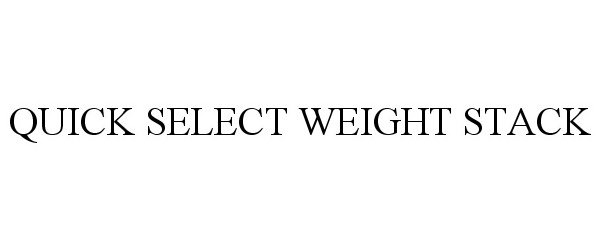  QUICK SELECT WEIGHT STACK