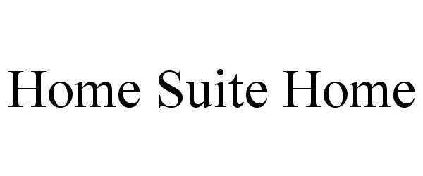 HOME SUITE HOME