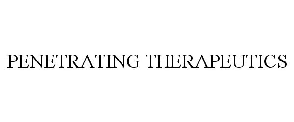Trademark Logo PENETRATING THERAPEUTICS