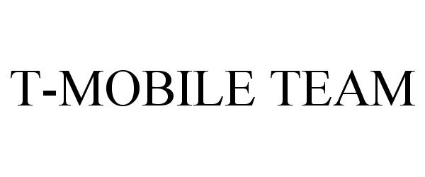 Trademark Logo T-MOBILE TEAM