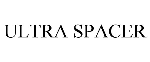 Trademark Logo ULTRA SPACER