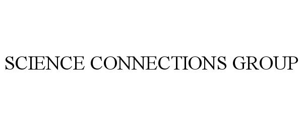 Trademark Logo SCIENCE CONNECTIONS GROUP