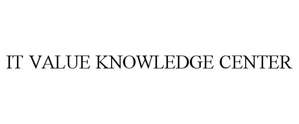 Trademark Logo IT VALUE KNOWLEDGE CENTER