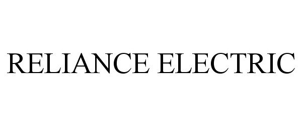 Trademark Logo RELIANCE ELECTRIC