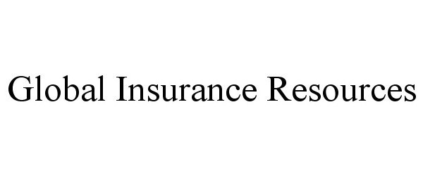  GLOBAL INSURANCE RESOURCES