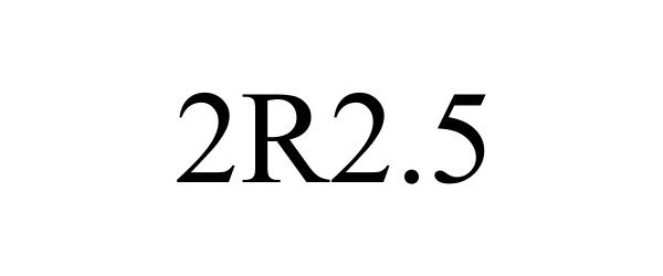  2R2.5