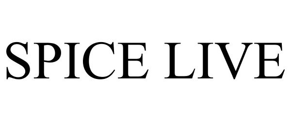 Trademark Logo SPICE LIVE