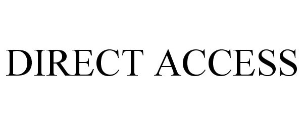 Trademark Logo DIRECT ACCESS