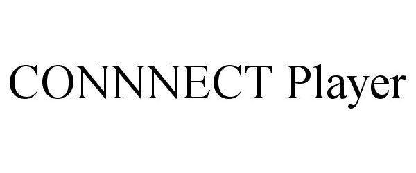Trademark Logo CONNNECT PLAYER