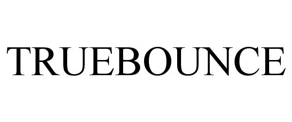 Trademark Logo TRUEBOUNCE