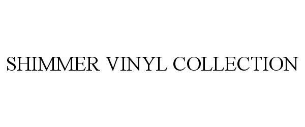  SHIMMER VINYL COLLECTION