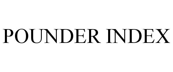 Trademark Logo POUNDER INDEX