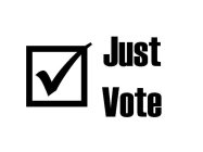 Trademark Logo JUST VOTE