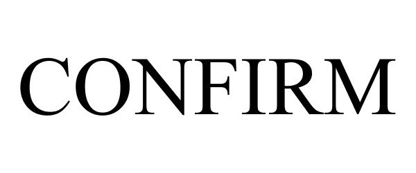 Trademark Logo CONFIRM