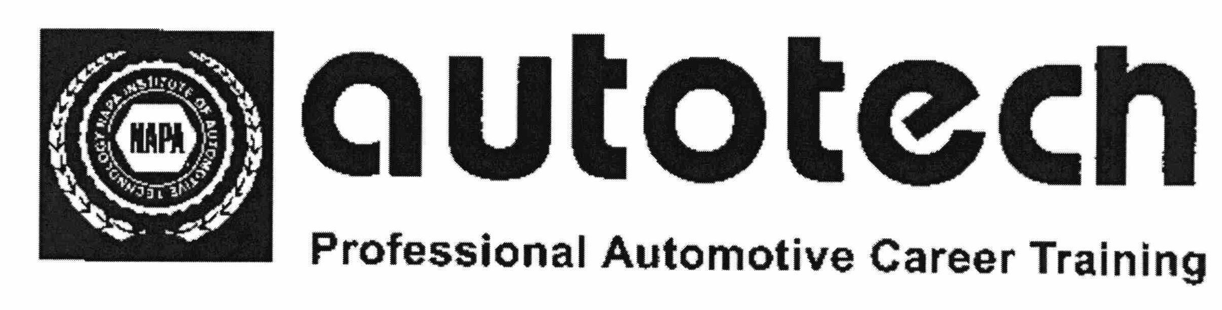 Trademark Logo NAPA NAPA INSTITUTE OF AUTOMOTIVE TECHNOLOGY AUTOTECH PROFESSIONAL AUTOMOTIVE CAREER TRAINING