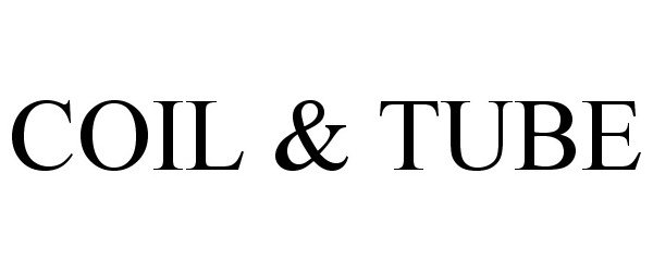 Trademark Logo COIL & TUBE