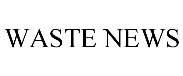 Trademark Logo WASTE NEWS