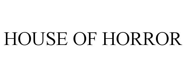 Trademark Logo HOUSE OF HORROR