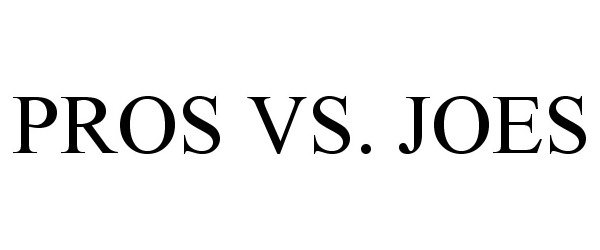  PROS VS. JOES
