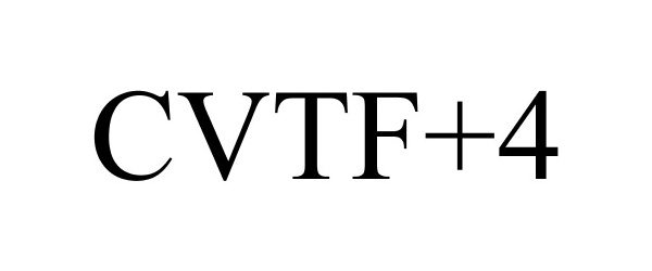 Trademark Logo CVTF+4