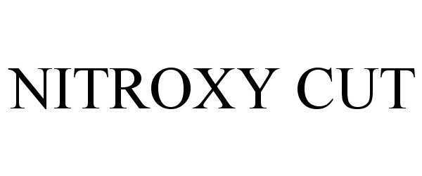 Trademark Logo NITROXY CUT