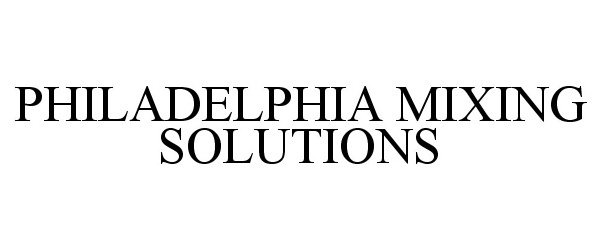  PHILADELPHIA MIXING SOLUTIONS