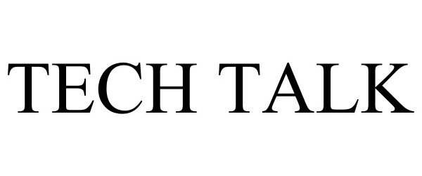 Trademark Logo TECH TALK