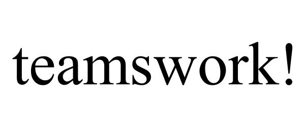 Trademark Logo TEAMSWORK!