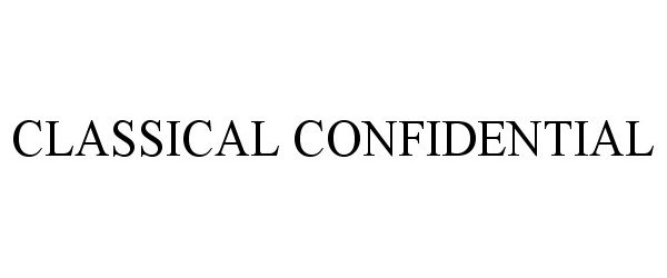  CLASSICAL CONFIDENTIAL