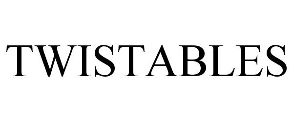 Trademark Logo TWISTABLES