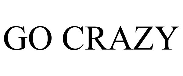 Trademark Logo GO CRAZY
