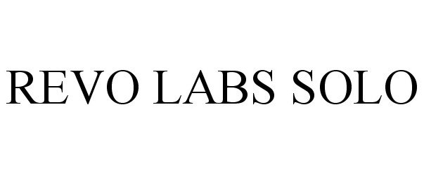 Trademark Logo REVO LABS SOLO