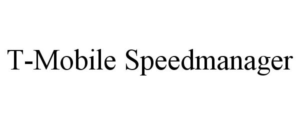 Trademark Logo T-MOBILE SPEEDMANAGER