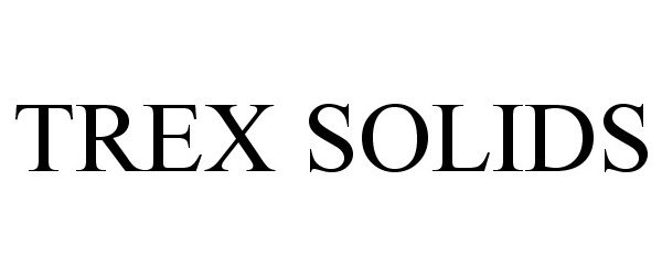  TREX SOLIDS