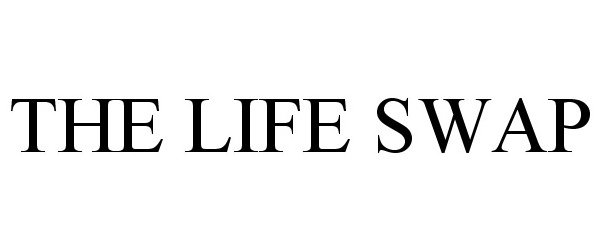Trademark Logo THE LIFE SWAP
