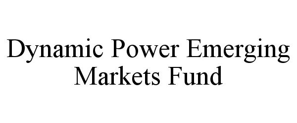  DYNAMIC POWER EMERGING MARKETS FUND