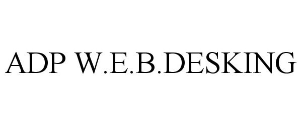  ADP W.E.B.DESKING