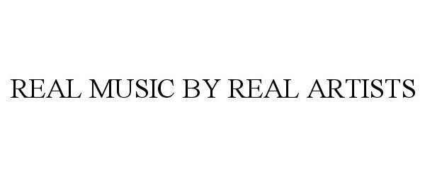  REAL MUSIC BY REAL ARTISTS