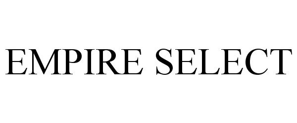 Trademark Logo EMPIRE SELECT