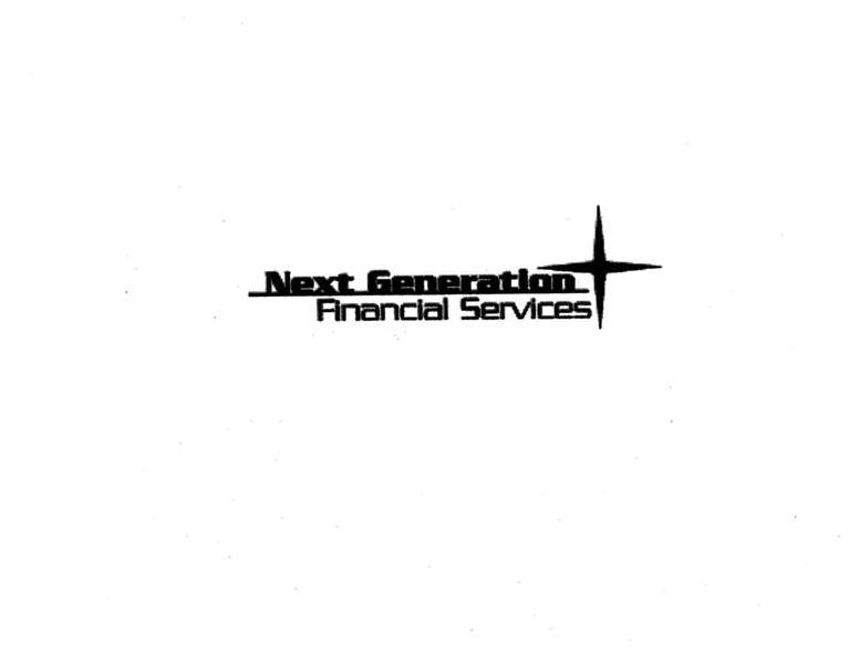  NEXT GENERATION FINANCIAL SERVICES