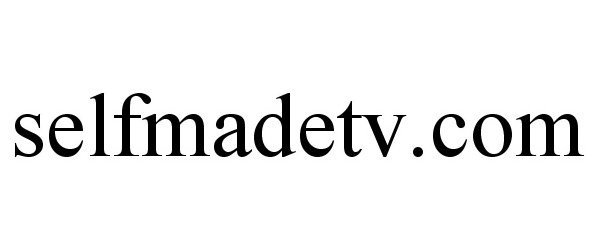  SELFMADETV.COM