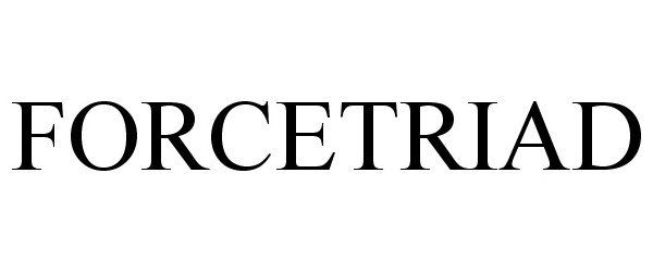 Trademark Logo FORCETRIAD